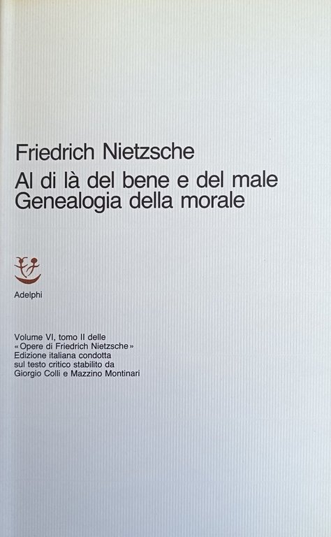 AL DI LÀ DEL BENE E DEL MALE. GENEALOGIA DELLA …