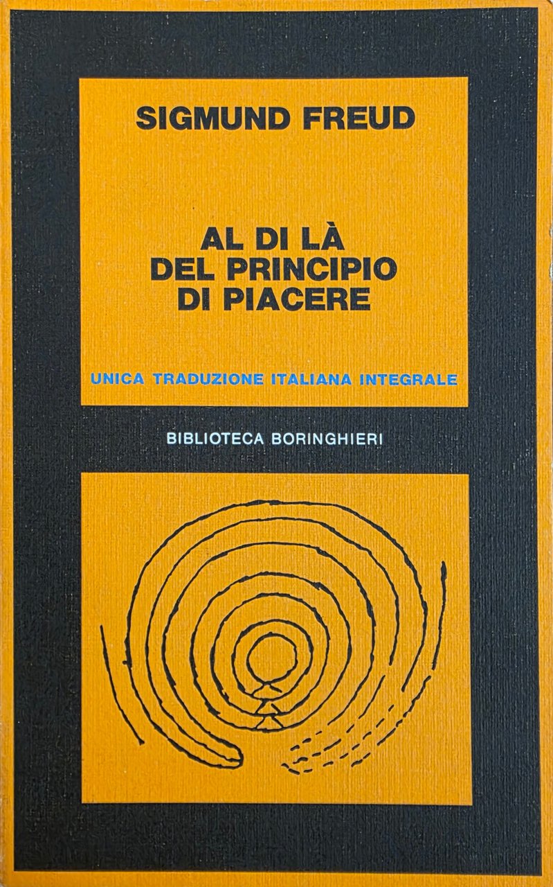 AL DI LÀ DEL PRINCIPIO DEL PIACERE