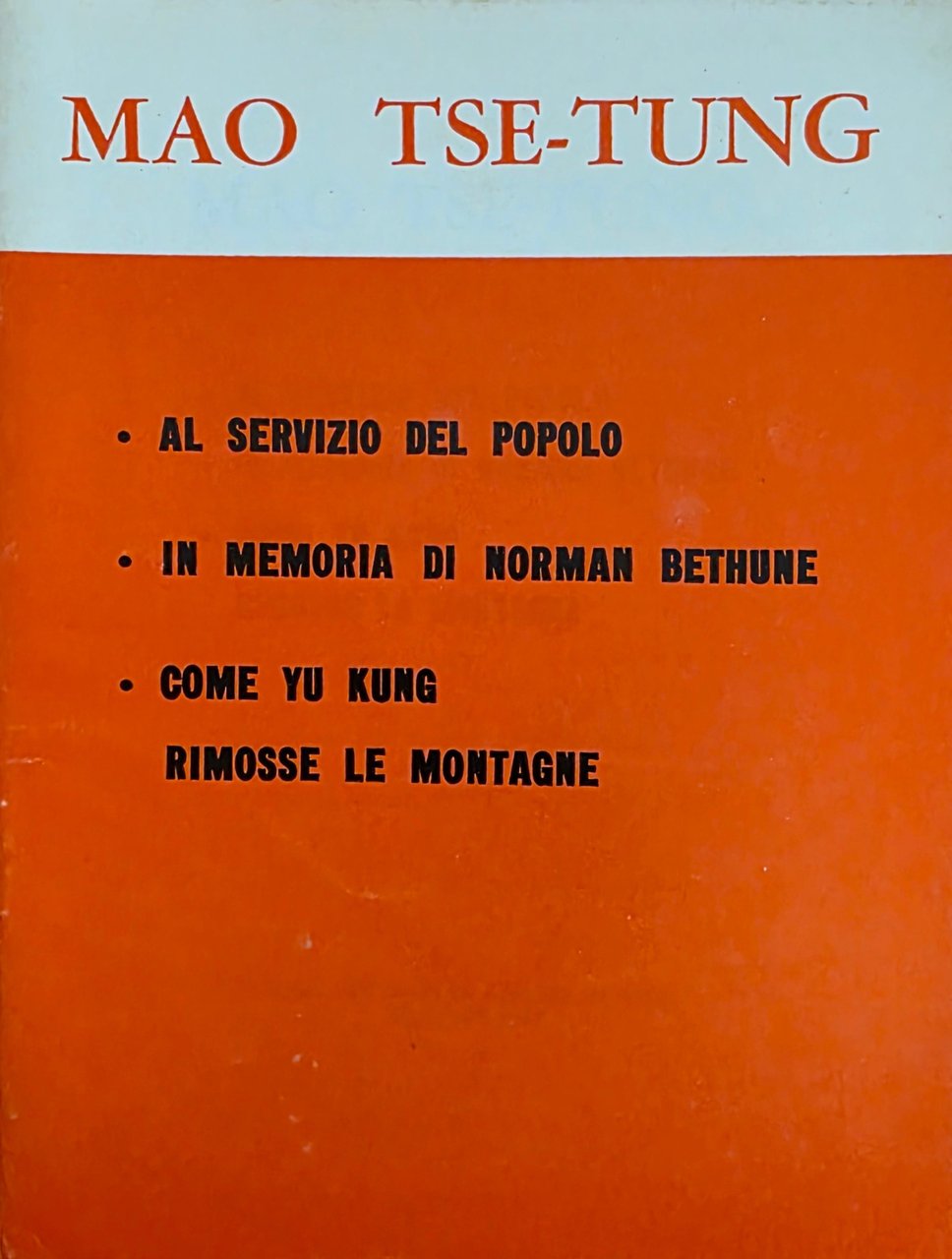 AL SERVIZIO DEL POPOLO. IN MEMORIA DI NORMAN BETHUNE. COME …