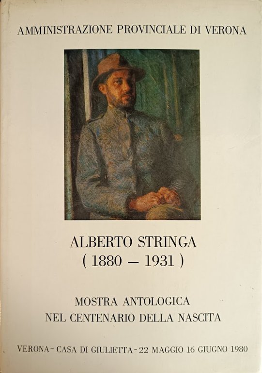ALBERTO STRINGA (1880 - 1931). MOSTRA ANTOLOGICA ITINERANTE NEL CENTENARIO DELLA NASCITA