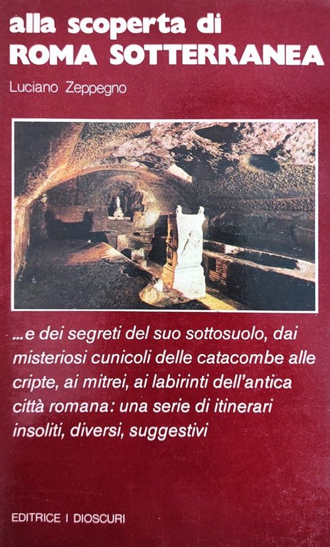 ALLA SCOPERTA DI ROMA SOTTERRANEA