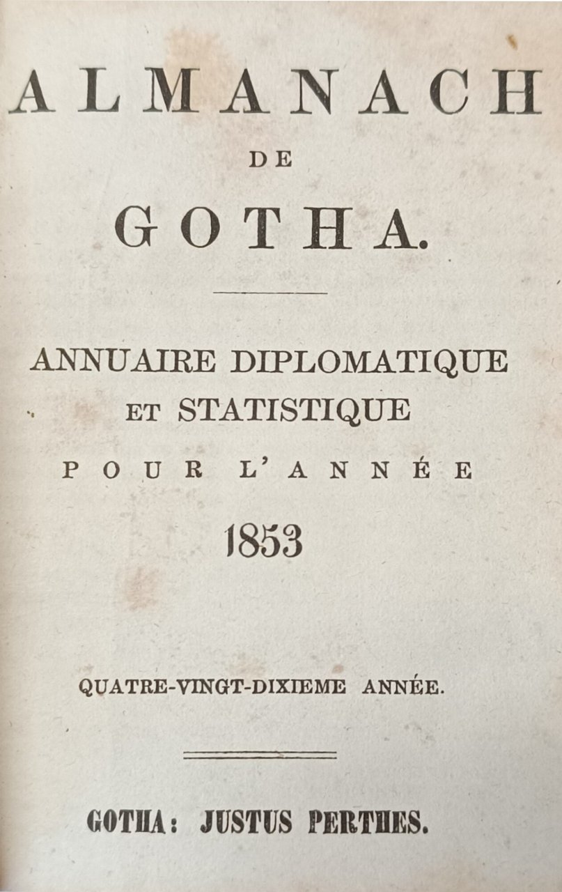 ALMANACH DE GOTHA. ANNUAIRE DIPLOMATIQUE ET STATISTIQUE