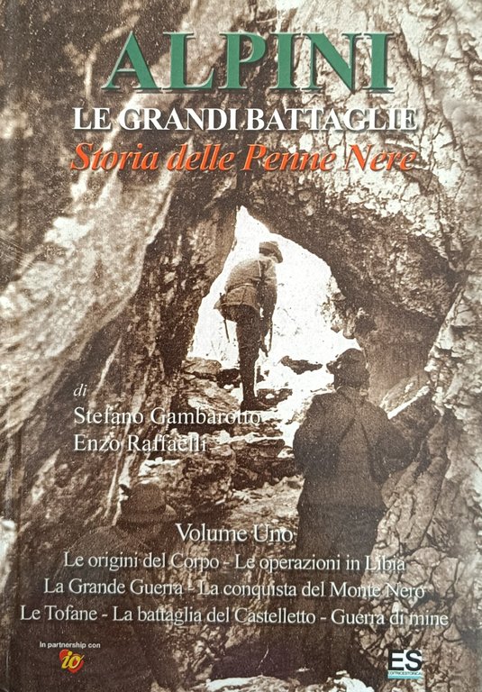 ALPINI. LE GRANDI BATTAGLIE. STORIE DELLE PENNE NERE | Immagine Gallery 1