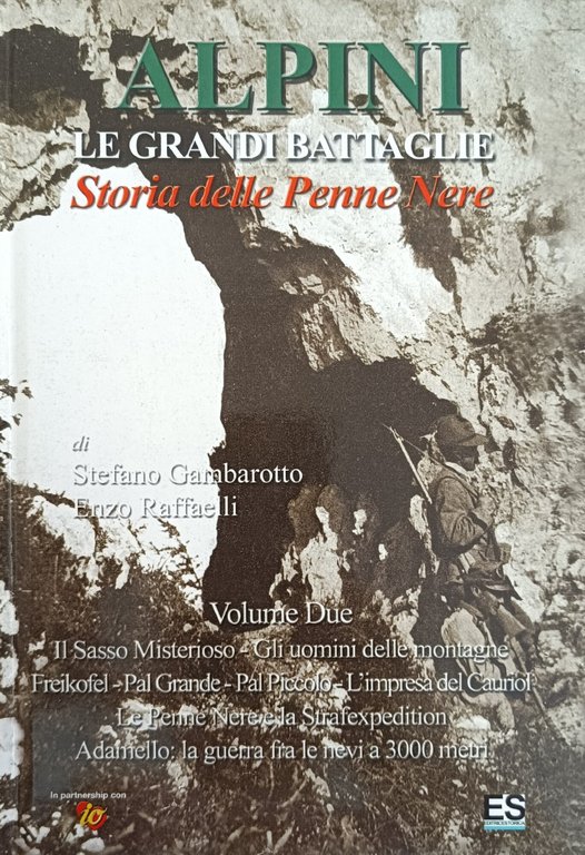 ALPINI. LE GRANDI BATTAGLIE. STORIE DELLE PENNE NERE