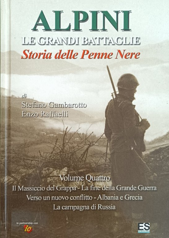 ALPINI. LE GRANDI BATTAGLIE. STORIE DELLE PENNE NERE