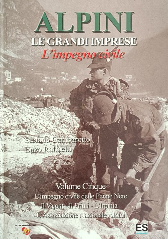 ALPINI. LE GRANDI BATTAGLIE. STORIE DELLE PENNE NERE