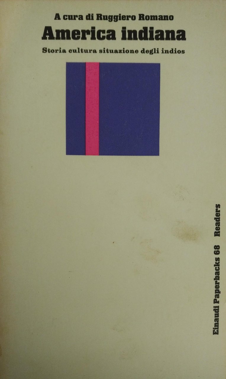 AMERICA INDIANA. STORIA, CULTURA, SITUAZION DEGLI INDIOS