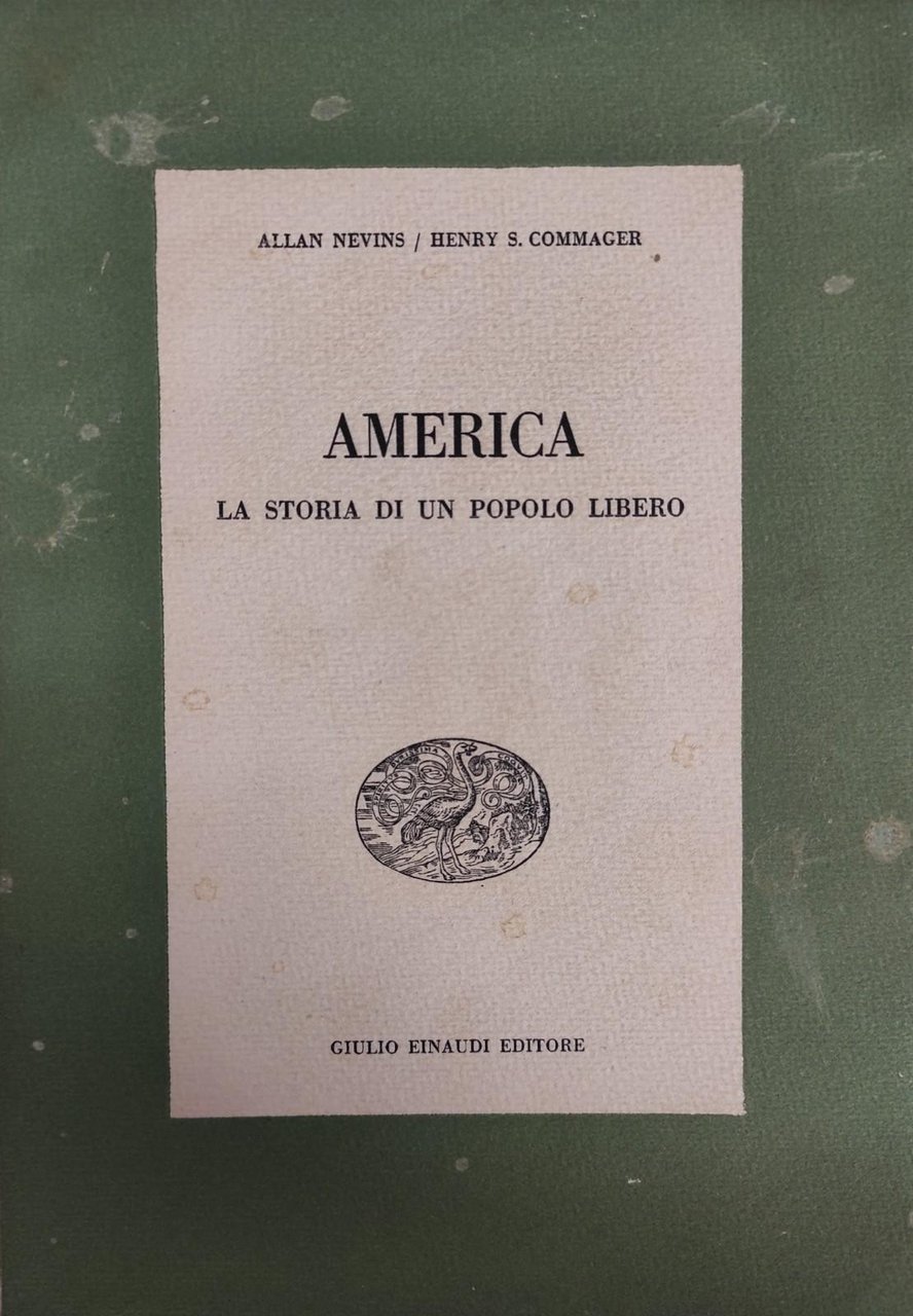 AMERICA. LA STORIA DI UN POPOLO LIBERO