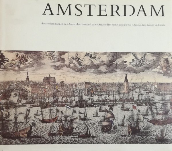 AMSTERDAM THEN AND NOW