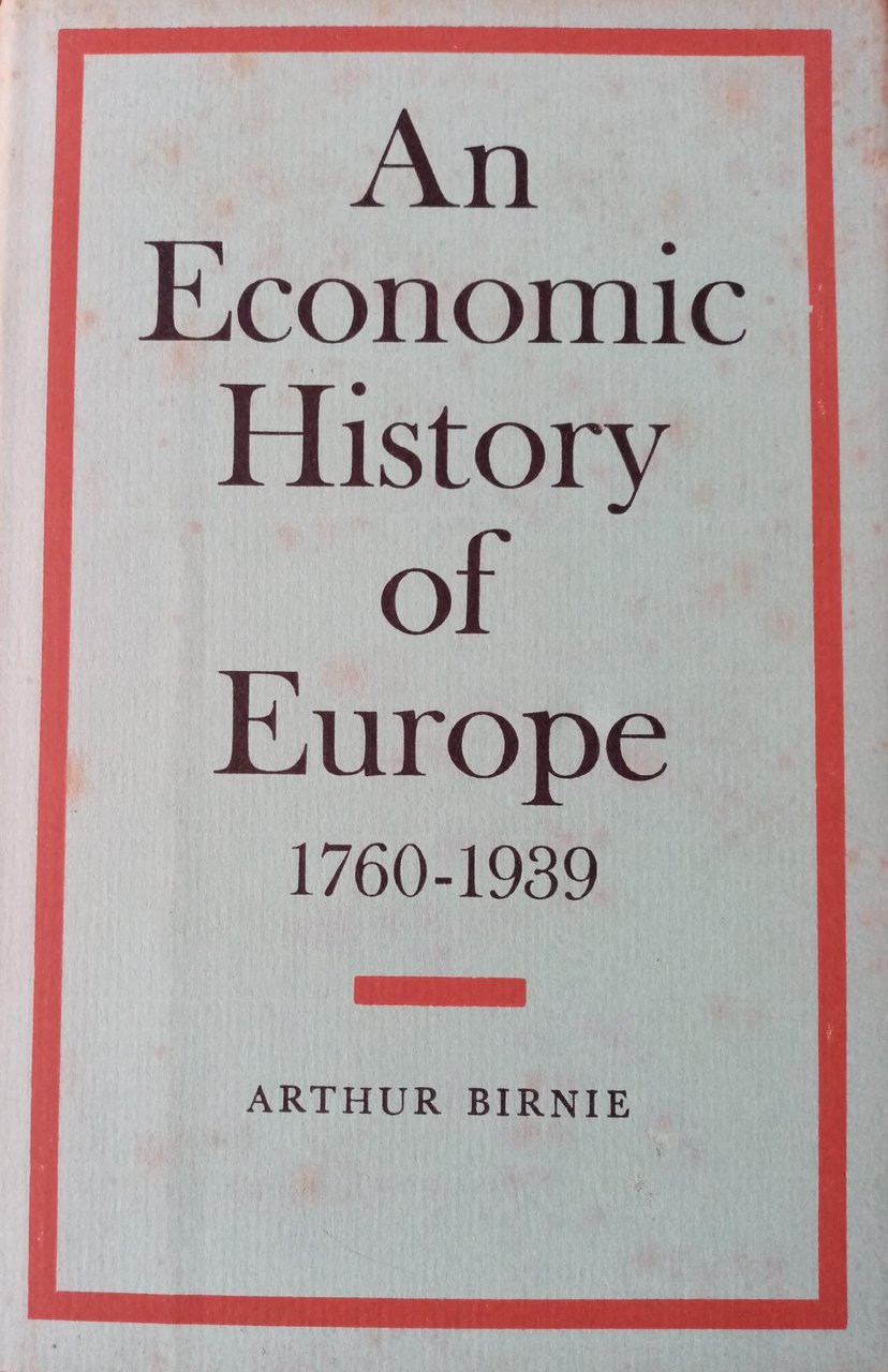 AN ECONOMIC HISTORY OF EUROPE 1760-1939