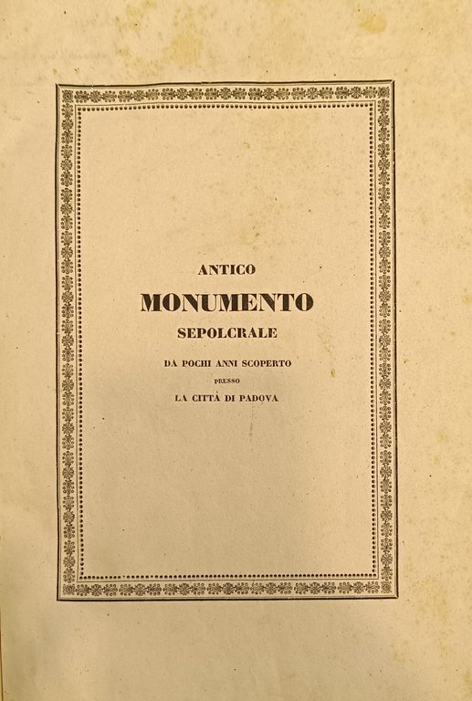 ANTICO MONUMENTO SEPOLCRALE DA POCHI ANNI SCOPERTO PRESSO LA CITTÀ …