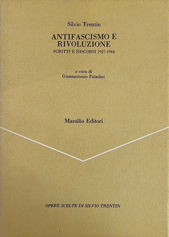 ANTIFASCISMO E RIVOLUZIONE. SCRITTI E DISCORSI 1927 - 1944 | Immagine Gallery 2