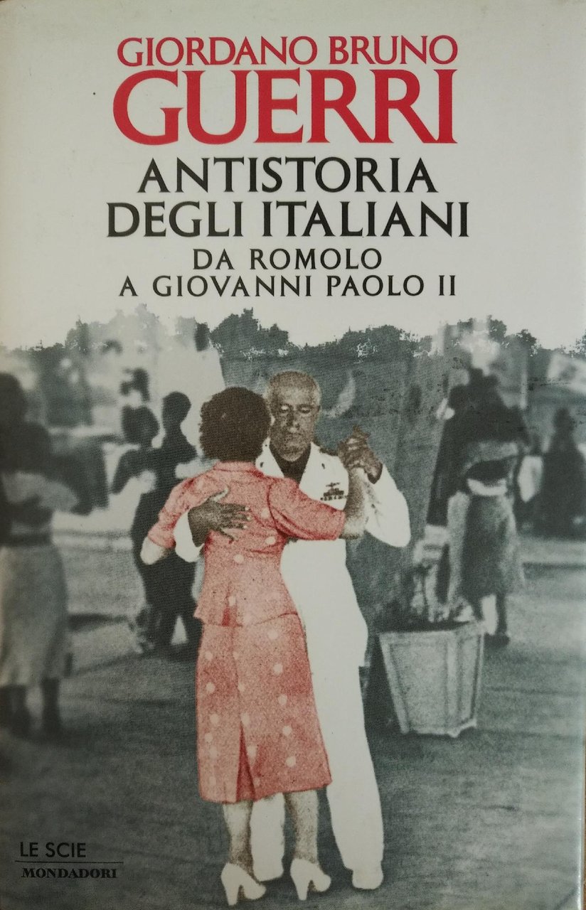 ANTISTORIA DEGLI ITALIANI. DA ROMOLO A GIOVANNI PAOLO II | Immagine principale
