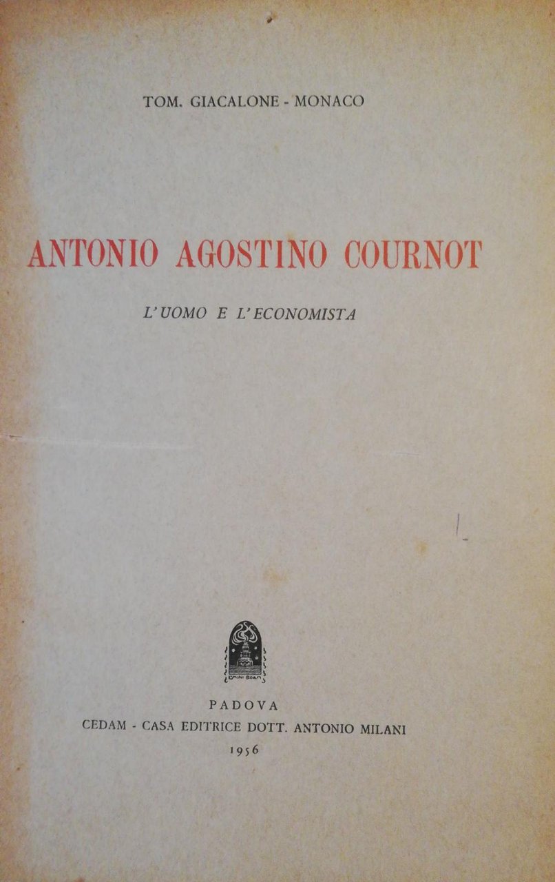 ANTONIO AGOSTINO COURNOT L'UOMO E L'ECONOMISTA