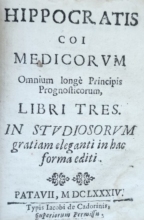 APHORISMORUM HIPPOCRATIS SECTIONES SEPTEM QUIBUS ANTONII MUSAE COMMENTARIJS ADIECTA FUIT. …