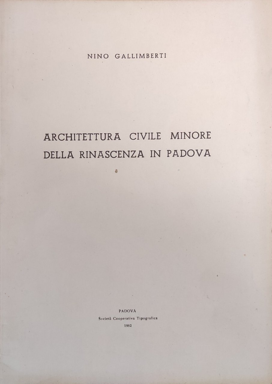ARCHITETTURA CIVILE MINORE DELLA RINASCENZA IN PADOVA