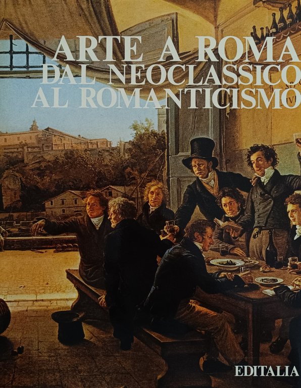ARTE A ROMA DAL NEOCLASSICO AL ROMANTICISMO
