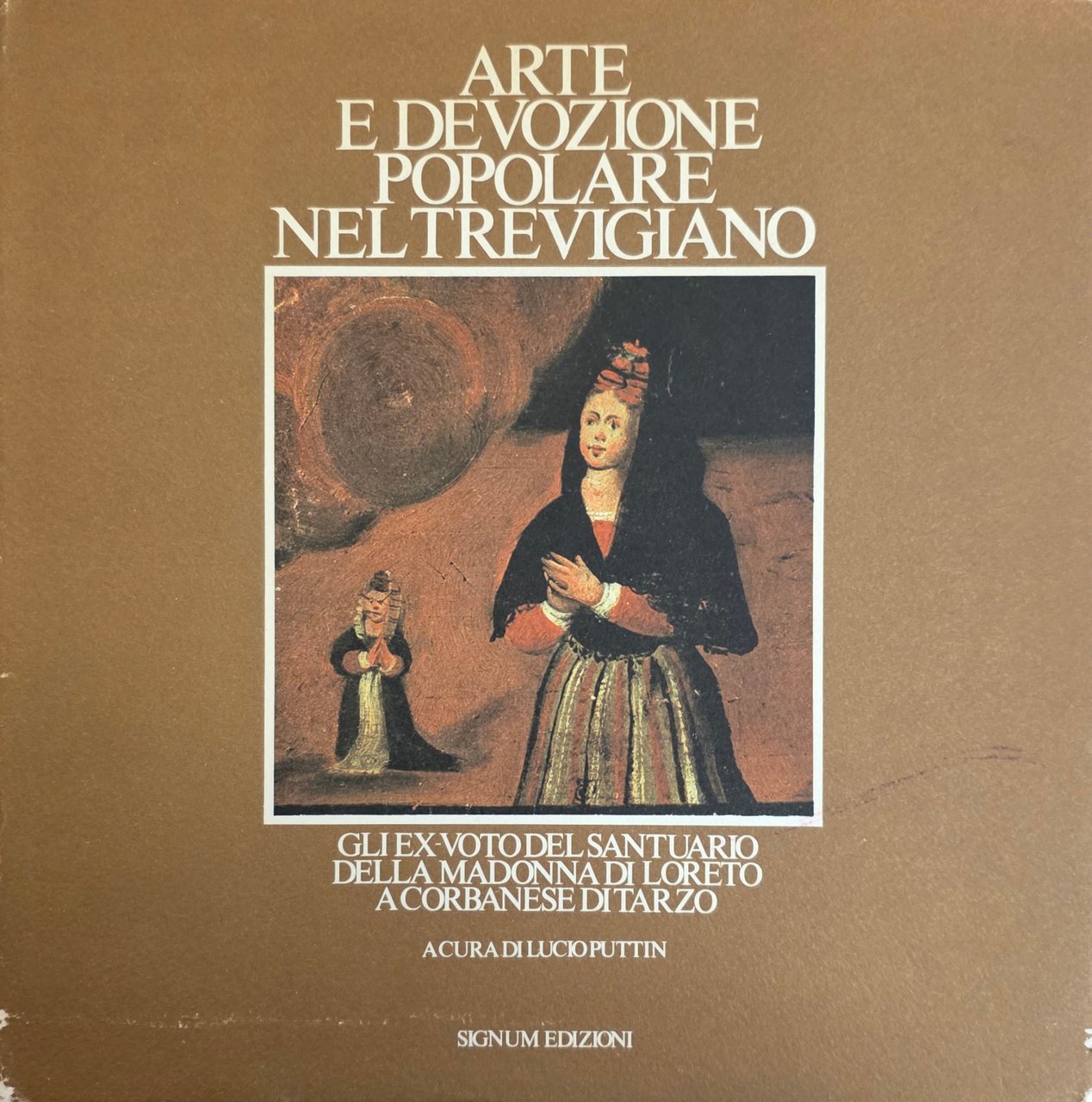 ARTE E DEVOZIONE POPOLARE NEL TREVIGIANO. GLI EX - VOTO …