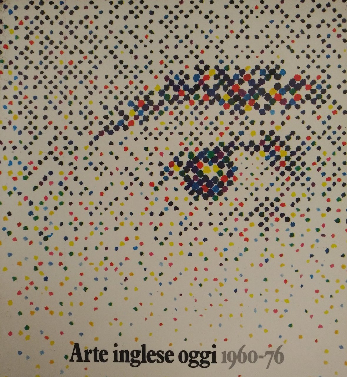 ARTE INGLESE OGGI 1960 - 76