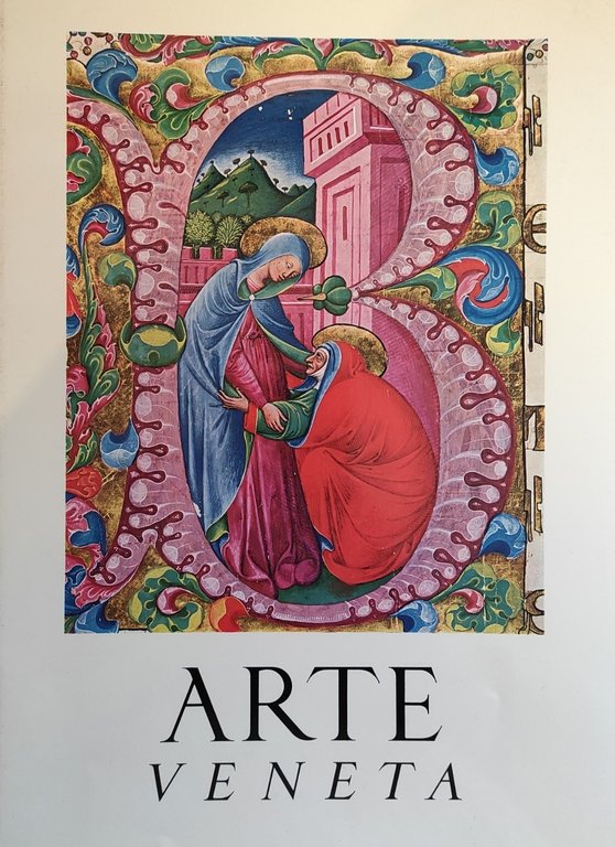 ARTE VENETA. RIVISTA DI STORIA DELL' ARTE annata XXVII