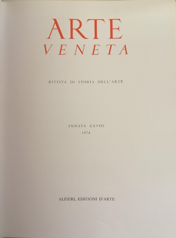 ARTE VENETA. RIVISTA DI STORIA DELL'ARTE NUMERO 28