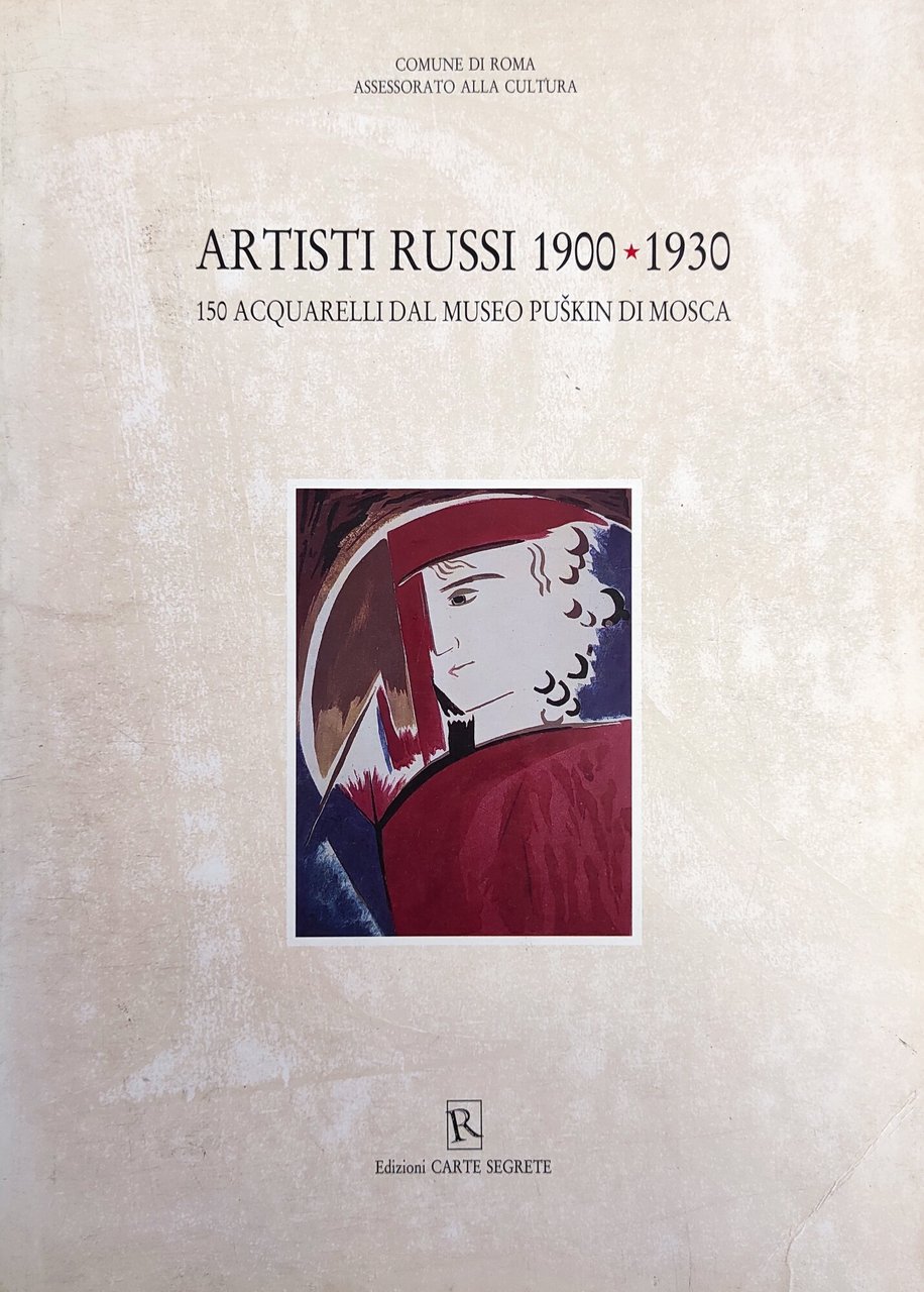 ARTISTI RUSSI 1900 - 1930. 150 ACQUARELLI DAL MUSEO PUSKIN …
