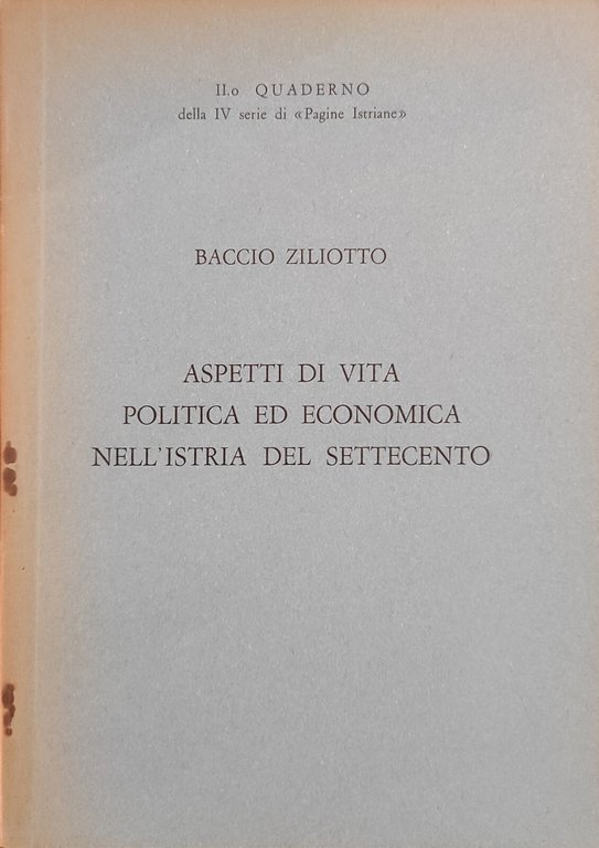 ASPETTI DI VITA POLITICA ED ECONOMICA NELL'ISTRIA DEL SETTECENTO