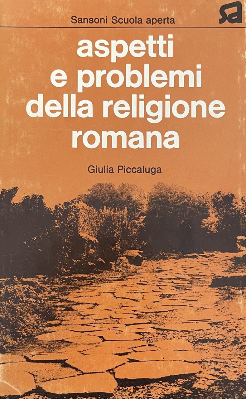 ASPETTI E PROBLEMI DELLA RELIGIONE ROMANA