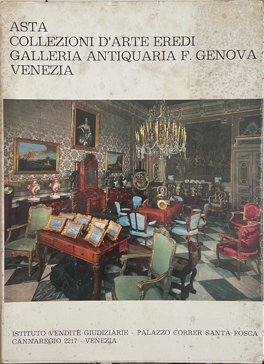 ASTA. COLLEZIONI D'ARTE EREDI. GALLERIA ANTIQUARIA F. GENOVA - VENEZIA
