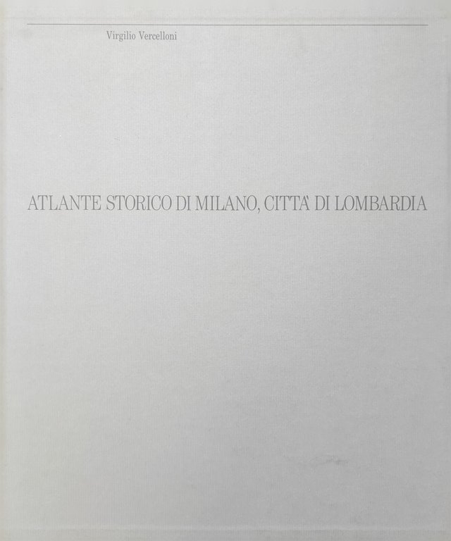 ATLANTE STORICO DI MILANO, CITTÀ DI LOMBARDIA