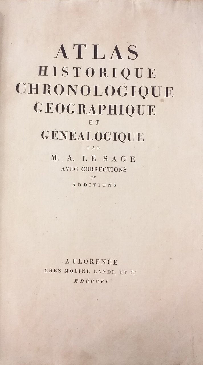 ATLAS HISTORIQUE CHRONOLOGIQUE GEOGRAPHIQUE ET GÉNÉALOGIQUE