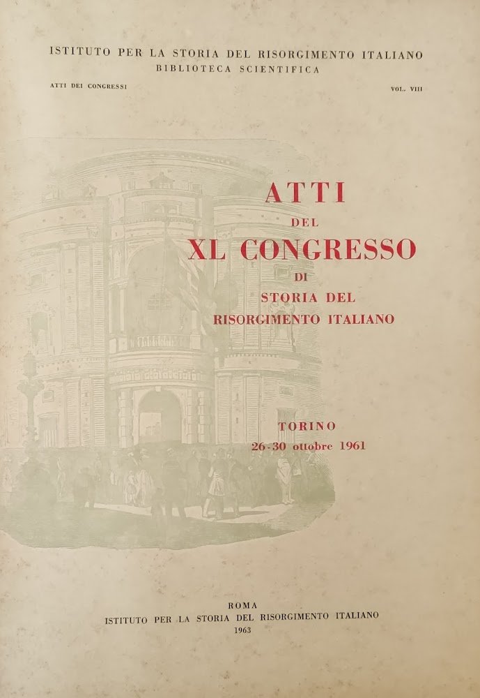 ATTI DEL XL CONGRESSO DI STORIA DEL RISORGIMENTO ITALIANO