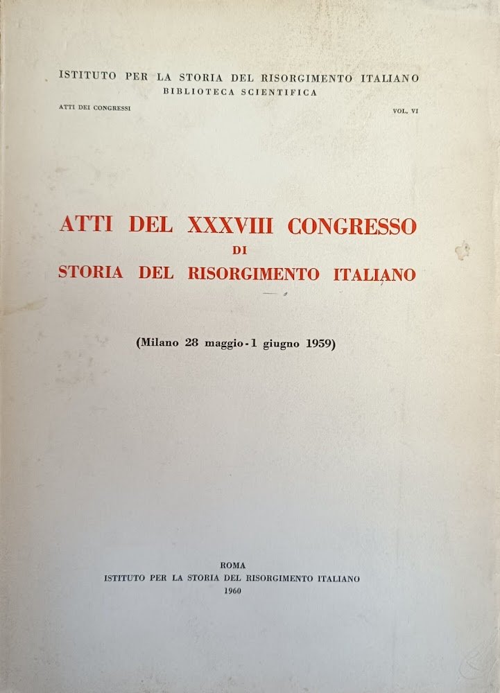 ATTI DEL XXXVIII CONGRESSO DI STORIA DEL RISORGIMENTO ITALIANO | Immagine principale