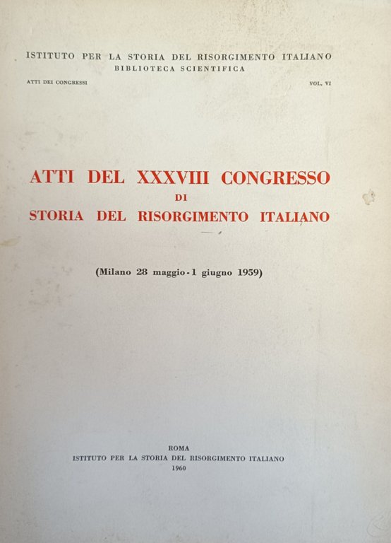 ATTI DEL XXXVIII CONGRESSO DI STORIA DEL RISORGIMENTO ITALIANO | Immagine Gallery 2