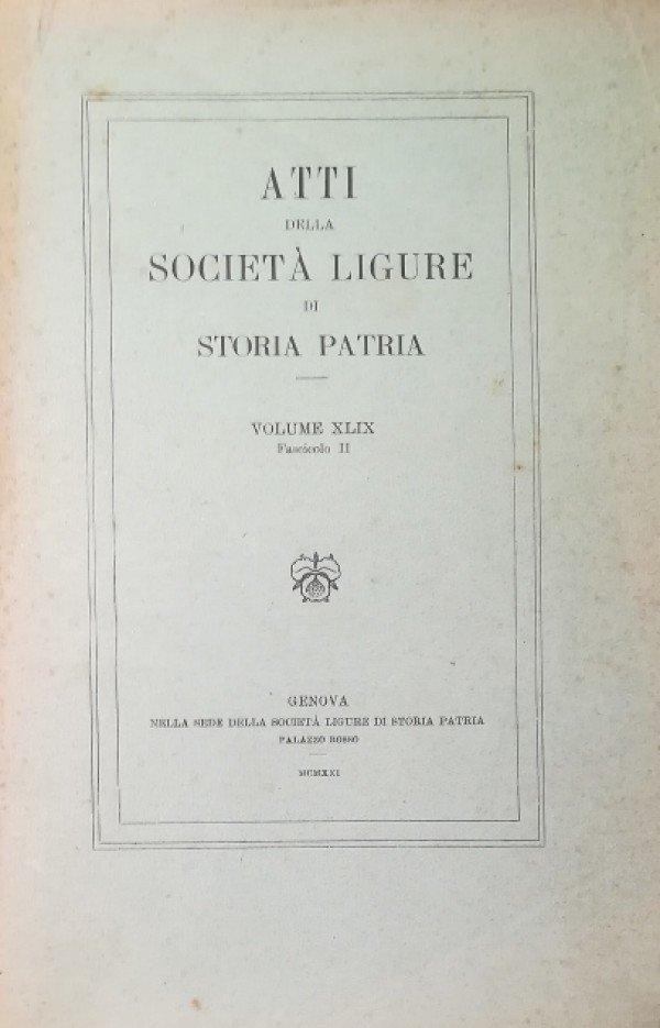 ATTI DELLA SOCIETÀ LIGURE DI STORIA PATRIA VOL. XLIX FASCICOLO … | Immagine principale