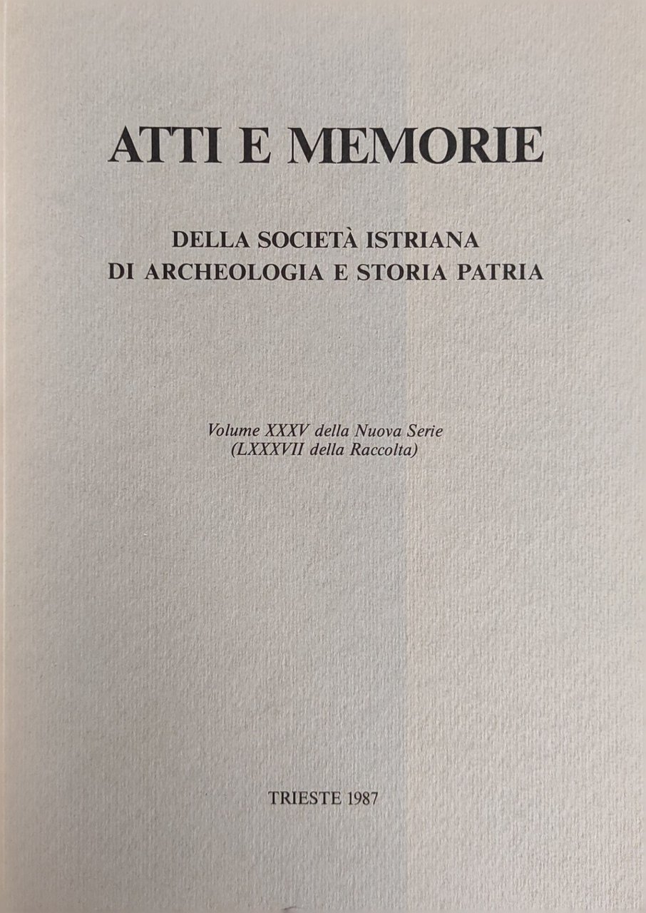 ATTI E MEMORIE DELLA SOCIETÀ ISTRIANA DI ARCHEOLOGIA E STORIA …