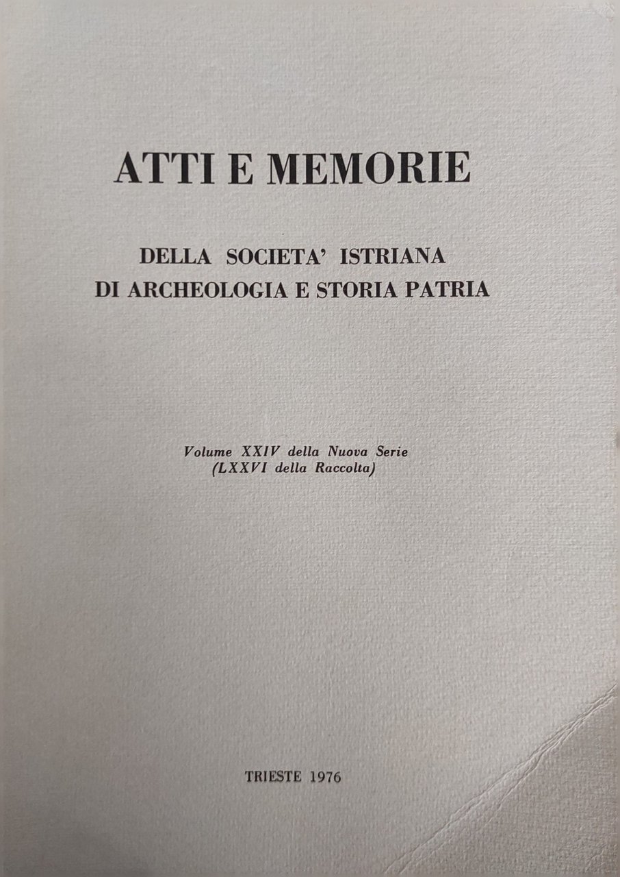 ATTI E MEMORIE DELLA SOCIETÀ ISTRIANA DI ARCHEOLOGIA E STORIA …