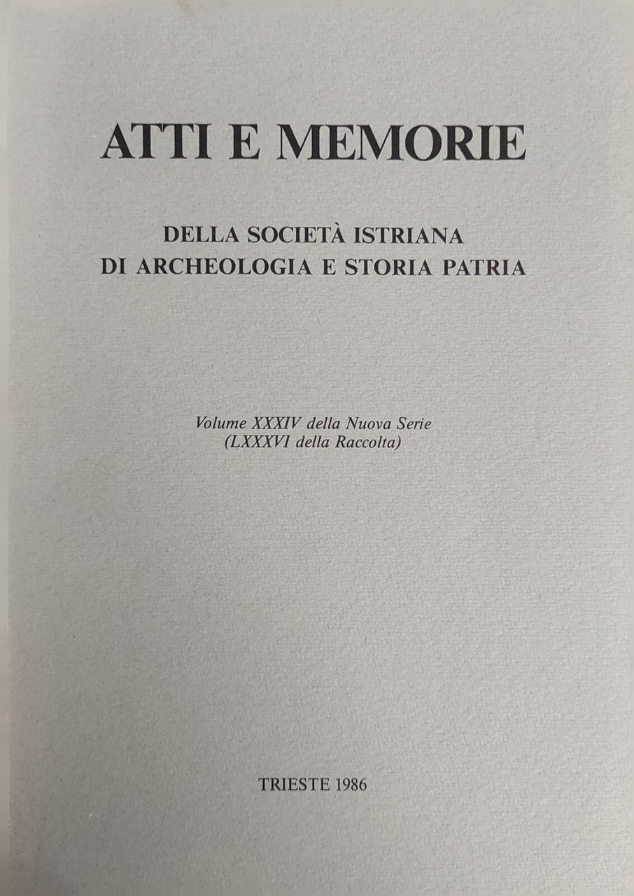 ATTI E MEMORIE DELLA SOCIETÀ ISTRIANA DI ARCHEOLOGIA E STORIA …