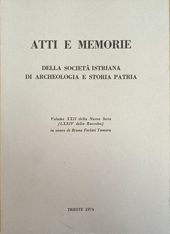 ATTI E MEMORIE DELLA SOCIETÀ ISTRIANA DI ARCHEOLOGIA E STORIA …