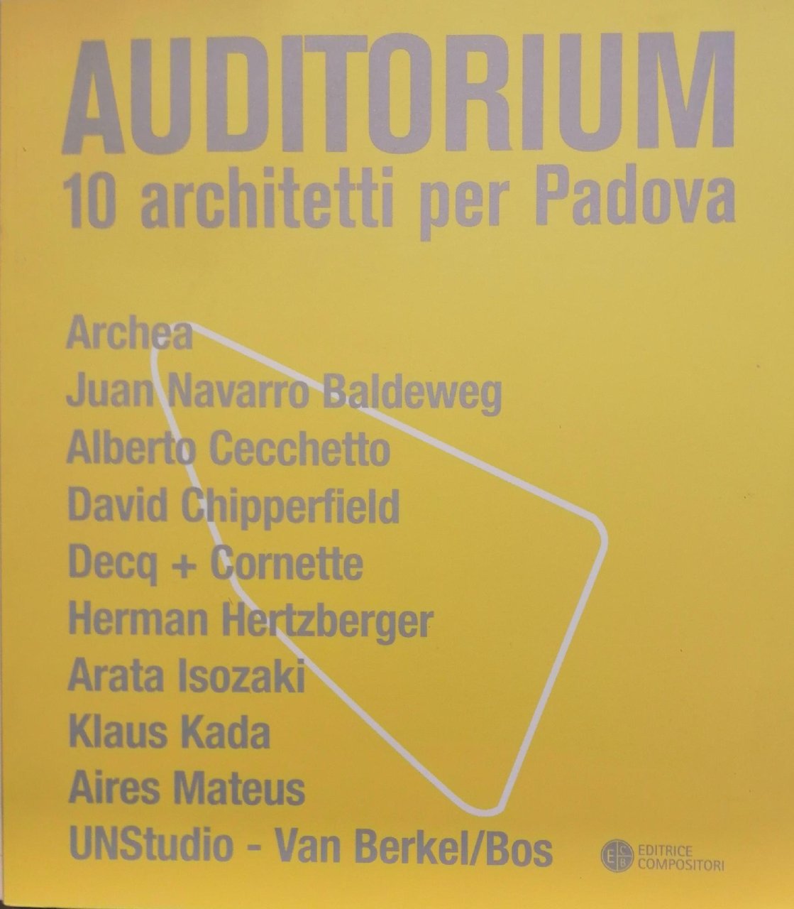 AUDITORIUM: 10 ARCHITETTI PER PADOVA