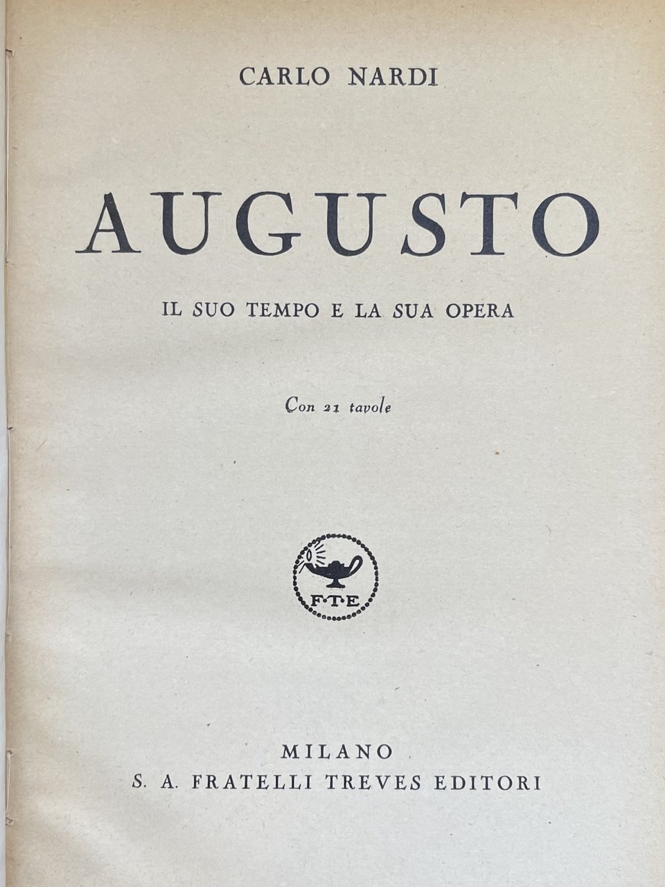 AUGUSTO. IL SUO TEMPO E LA SUA OPERA