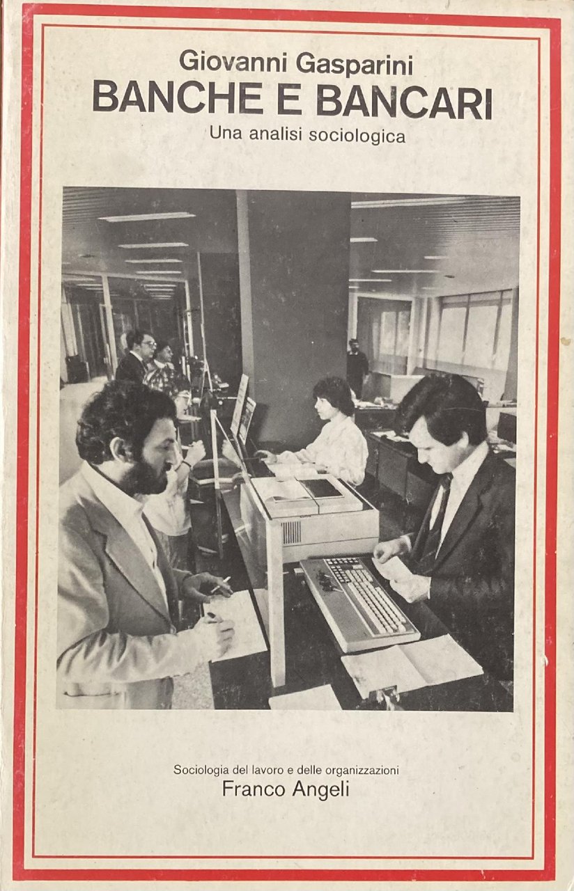BANCHE E BANCARI. UNA ANALISI SOCIOLOGICA