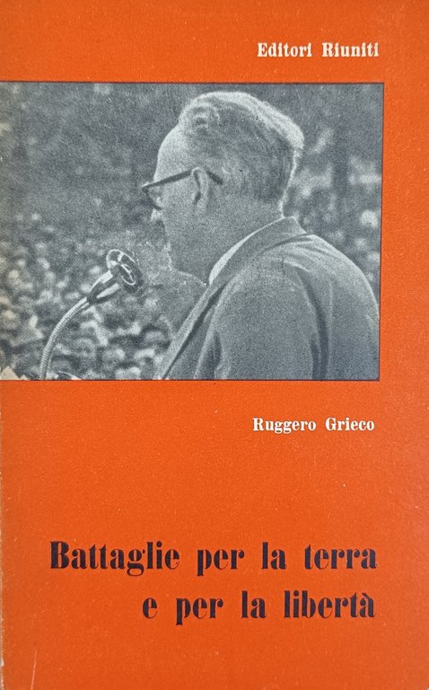 BATTAGLIE PER LA TERRA E PER LA LIBERTA'