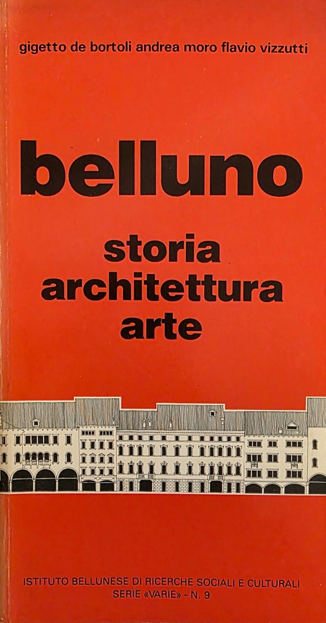 BELLUNO. STORIA, ARCHITETTURA, ARTE | Immagine principale
