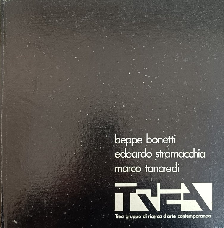 BEPPE BONETTI. EDOARDO STRAMACCHIA. MARCO TANCREDI