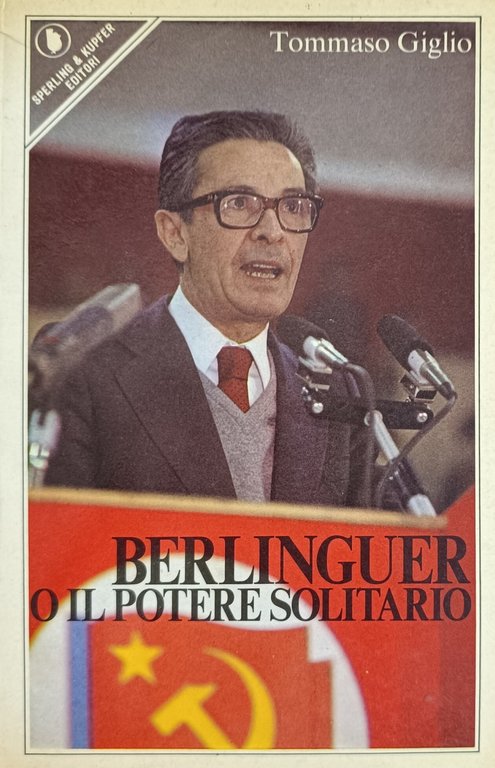 BERLINGUER O IL POTERE SOLITARIO