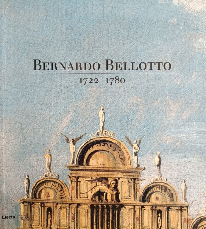 BERNARDO BELLOTTO 1722-1780
