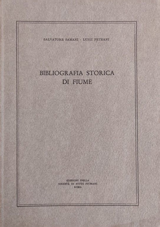 BIBLIOGRAFIA STORICA DI FIUME