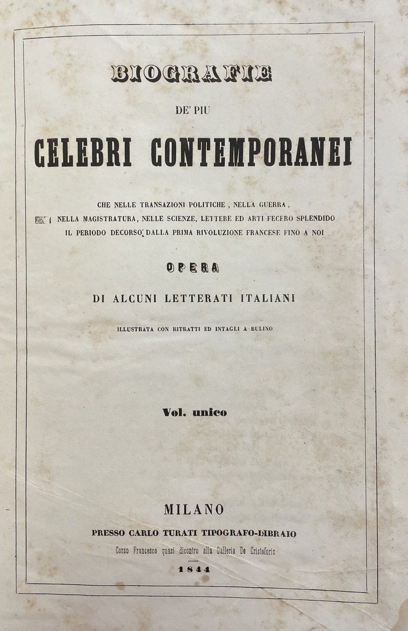 BIOGRAFIE DE' PIU CELEBRI CONTEMPORANEI CHE NELLE TRANSAZIONI POLITICHE, NELLA …