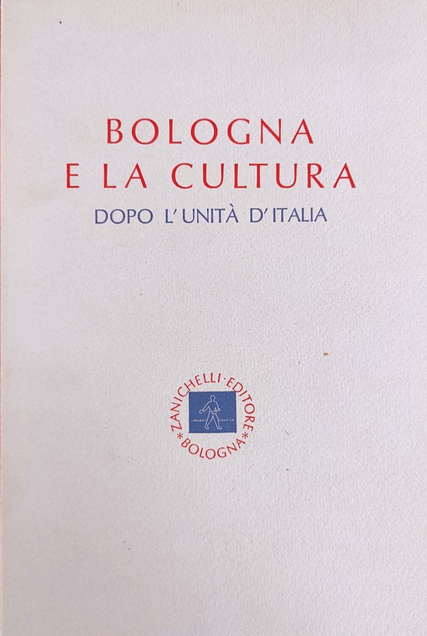BOLOGNA E LA CULTURA. DOPO L'UNITÀ D'ITALIA | Immagine principale